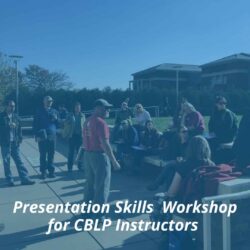 CBLP Presentation Skills workshop for CBLP Instructors